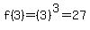 f%283%29=%283%29%5E3=27