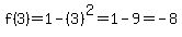 f%283%29=+1+-+%283%29%5E2=+1+-+9+=+-8