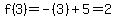 f%283%29=-%283%29%2B5=2