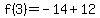 f%283%29=-14%2B12