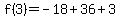 f%283%29=-18%2B36%2B3