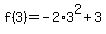 f%283%29=-2%2A3%5E2%2B3+