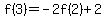 f%283%29=-2f%282%29%2B2