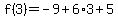 f%283%29=-9%2B6%2A3%2B5