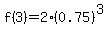 f%283%29=2%280.75%29%5E3
