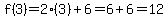 f%283%29=2%283%29%2B6=6%2B6=12