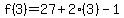 f%283%29=27%2B2%283%29-1