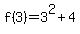 f%283%29=3%5E2%2B4