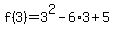f%283%29=3%5E2-6%2A3%2B5