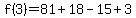 f%283%29=81%2B18-15%2B3