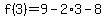 f%283%29=9-2%2A3-8