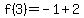 f%283%29+=+-1+%2B+2