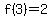 f%283%29+=+2