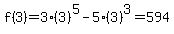 f%283%29+=+3%2A%283%29%5E5+-+5%2A%283%29%5E3=594