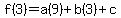 f%283%29+=+a%289%29+%2B+b%283%29+%2B+c