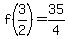 f%283%2F2%29=35%2F4