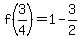 f%283%2F4%29=1-3%2F2