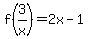 f%283%2Fx%29=2x-1