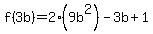 f%283b%29=2%289b%5E2%29-3b%2B1