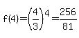 f%284%29=%284%2F3%29%5E4=256%2F81