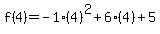 f%284%29=-1%284%29%5E2%2B6%284%29%2B5