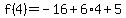 f%284%29=-16%2B6%2A4%2B5