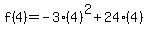 f%284%29=-3%284%29%5E2%2B24%284%29