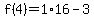 f%284%29=1%2A16-3