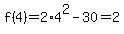 f%284%29=2%2A4%5E2-30=2