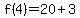 f%284%29=20%2B3