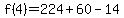 f%284%29=224+%2B+60+-14