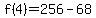 f%284%29=256-68