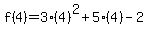 f%284%29=3%284%29%5E2%2B5%284%29-2