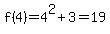 f%284%29=4%5E2%2B3=19
