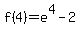 f%284%29=e%5E4-2