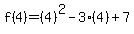 f%284%29+=+%284%29%5E2-3%284%29%2B7