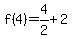 f%284%29+=+4%2F2+%2B+2