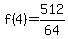 f%284%29+=+512%2F64+