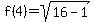 f%284%29+=+sqrt%2816-1%29