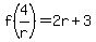 f%284%2Fr%29=2r%2B3