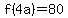 f%284a%29=80