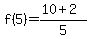 f%285%29=%2810%2B2%29%2F5