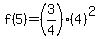 f%285%29=%283%2F4%29%284%29%5E2