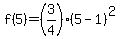 f%285%29=%283%2F4%29%285-1%29%5E2