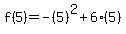 f%285%29=-%285%29%5E2%2B6%285%29