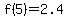 f%285%29=2.4