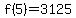 f%285%29=3125