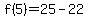 f%285%29+=+25+-+22