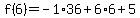 f%286%29=-1%2A36%2B6%2A6%2B5