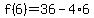 f%286%29=36-4%2A6